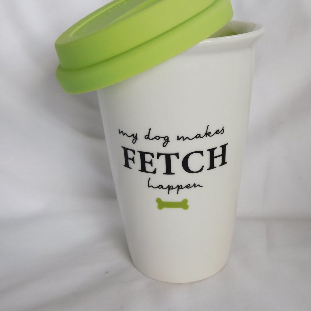 Coffee Travel Mug "My Dog makes Fetch Happen"